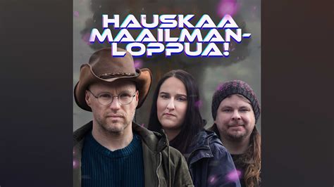 Hauskaa Maailmanloppua Yle Areena Podcastit