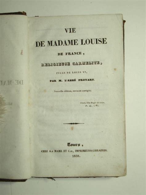 Vie De Madame Louise De France Religieuse Carmélite Fille De Louis Xv Par Proyart Abbé 1838