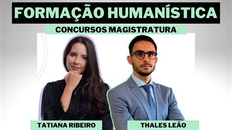 Como Estudar Forma O Human Stica Para Concursos De Magistratura Youtube