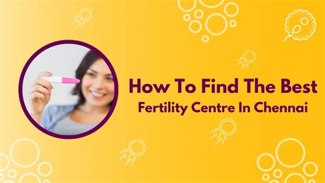 How Do I Choose A Good Fertility Clinic In Chennai