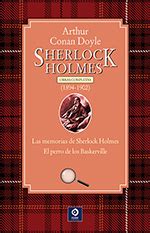 Sherlock Holmes Obras Completas 1894 1902 Las Memorias De Sherlock