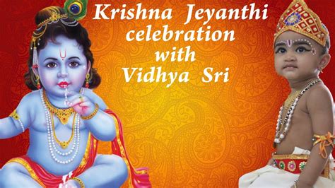 Krishna Jeyanthi Celebration Vidhya Sri Kutty Krishnar Krishna