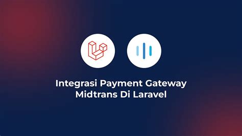 Integrasi Payment Gateway Midtrans Laravel 10 YouTube