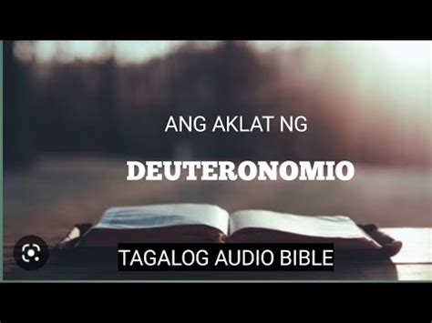 Tagalog Audio Bible Aklat Ng Deuteronomio Youtube