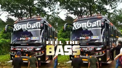 Feel The Bass Of Komban Dawood Vibe Youtube