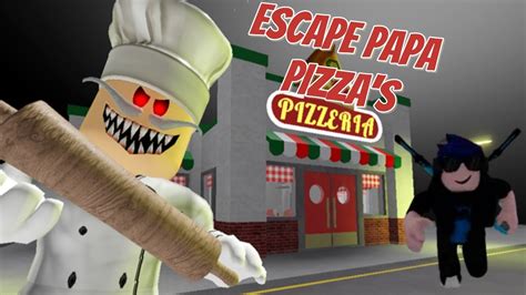 Escape Papa Pizza S Pizzeria Scary Obby Roblox Youtube