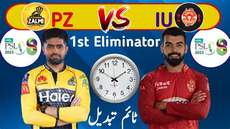 Psl St Eliminator Match Peshawar Zalmi Vs Islamabad United Time