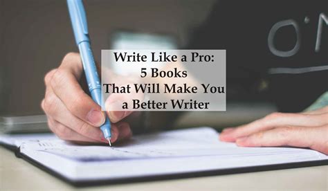 Write Like A Pro 5 Books That Will Make You A Better Writer Worlds