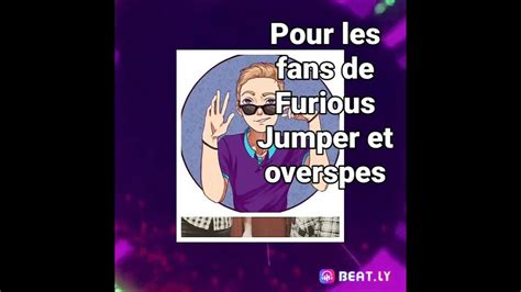 Nouveau Short Pour Les Fan De Furious Jumper Et Overspes Youtube