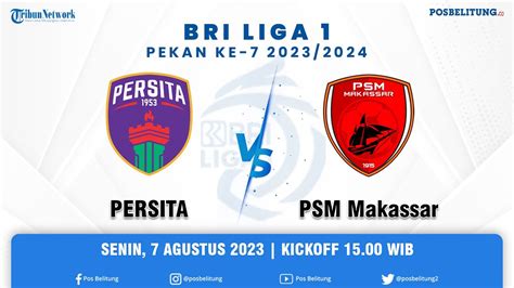 LIVE SCORE PERSITA VS PSM MAKASSAR LIGA 1 INDONESIA YouTube