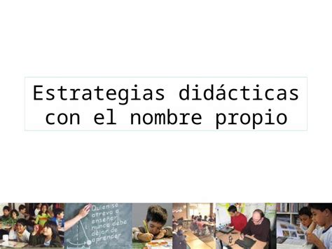 PPT Estrategias Didácticas Con El Nombre Propio 2 DOKUMEN TIPS