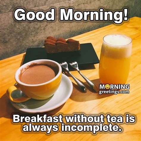 20 Sweet Good Morning Tea Images - Morning Greetings – Morning Quotes And Wishes Images