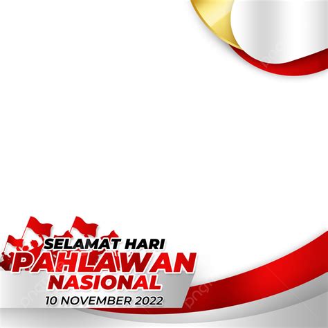 Twibbon Hari Pahlawan Nacional Png Twibbon Hari Pahlawan