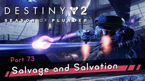 Destiny 2 Season Of Plunder 4k60 Part 73 Salvage And Salvation Youtube