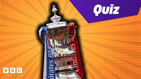 Fa Cup Final Test Your Knowledge With The Newsround Quiz Bbc Newsround