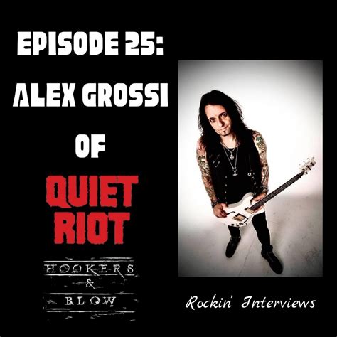 Episode Alex Grossi Quiet Riot Hookers And Blow Rockin Interviews