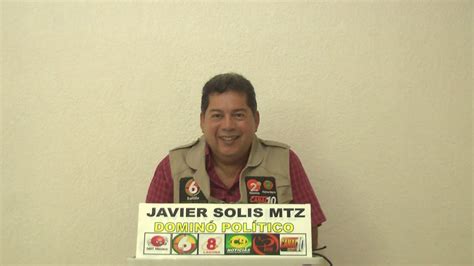 Javier Solis Domino Politico Julio B Youtube