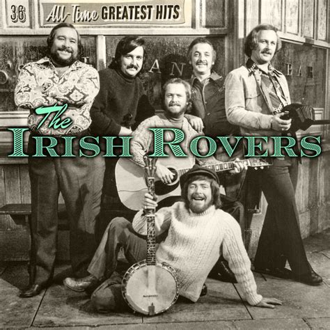 36 All Time Greatest Hits Compilation By The Irish Rovers Spotify