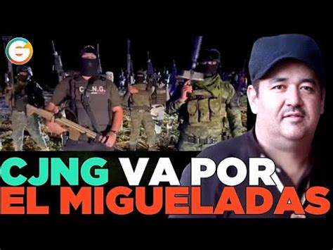 Cjng Advierte A El Migueladas Michoac N Youtube