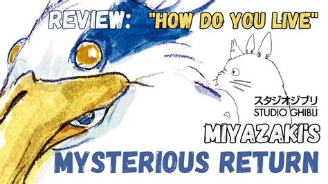 Review Miyazaki S New How Do You Live The Boy And The Heron Marks