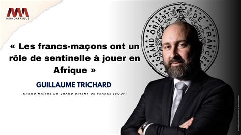 Interview De Guillaume Trichard Grand Ma Tre Du Grand Orient De France