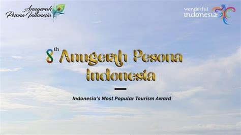 Siap Jadi Kiblat Pariwisata Ini Daftar Lengkap Pemenang Anugerah