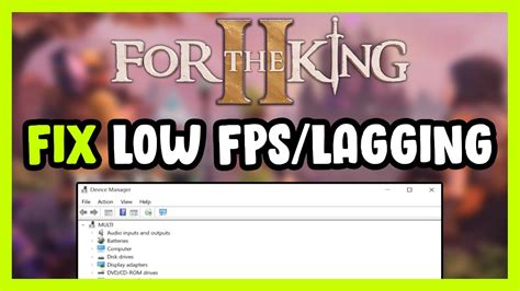 How To FIX For The King 2 Low FPS Drops Lagging YouTube