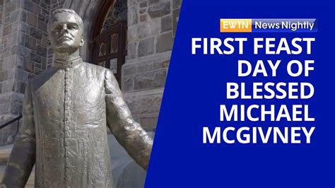 First Feast Day Of Blessed Michael Mcgivney Founder Of The Knights Of