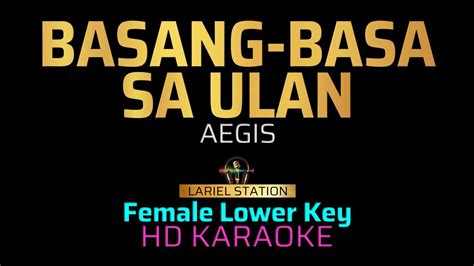 Basang Basa Sa Ullan Aegis Female Lower Key Karaoke Minus Youtube