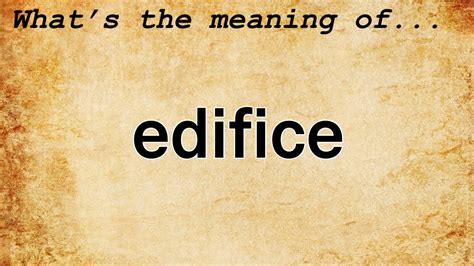 Edifice Meaning Definition Of Edifice Youtube