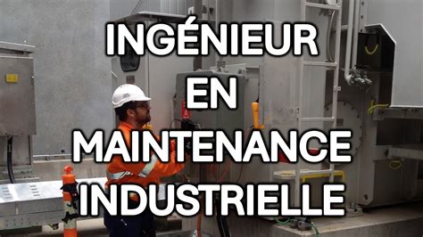 Ingénieur en Maintenance Industrielle YouTube