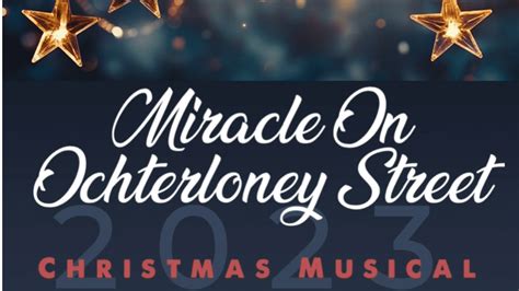 Miracle On Ochterloney Street A Heartwarming Christmas Musical For