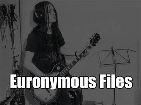 ⛧Euronymous Files⛧ — Hey. Welcome to Euronymous Files. The reason...