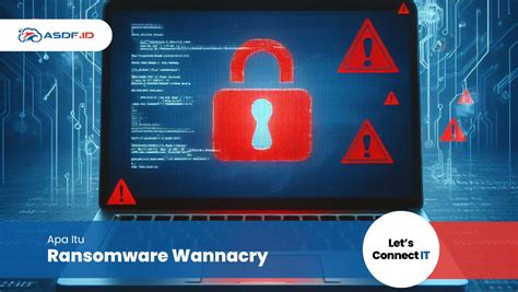 Mengenal Ransomware Wannacry Asdfid