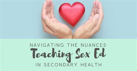 7 Tips For Teaching Sex Ed While Navigating The Nuances