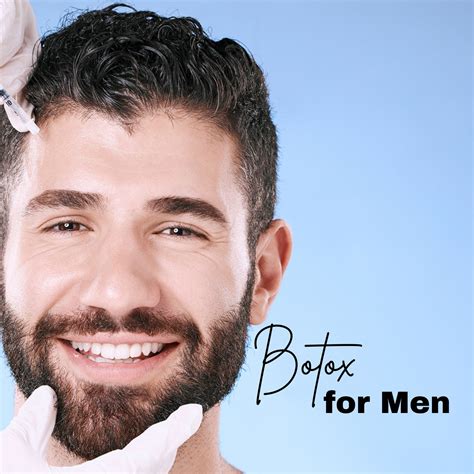 Botox for Men: Breaking the Stigma