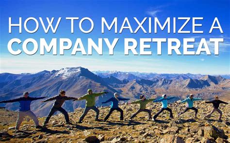 How To Maximize A Company Retreat