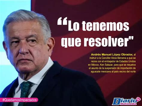 AMLO instruyó a la Canciller Alicia Bárcena a que se reúna con el