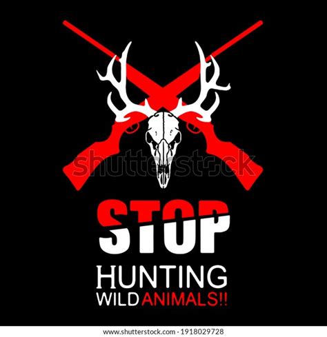 Stop Hunting Wild Animals X Deer Stock Illustration 1918029728