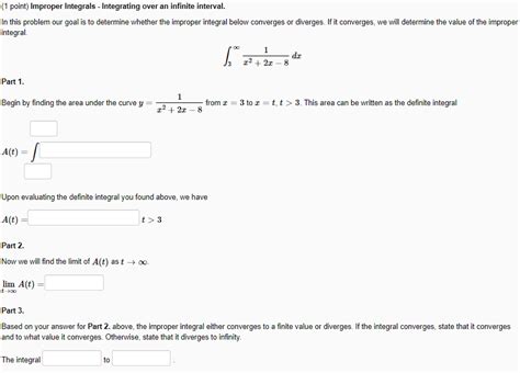 Solved 1 Point Improper Integrals Integrating Over An