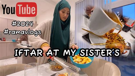 IFTAR AT MY SISTERS Dailyvlogs Ramavlogs YouTube