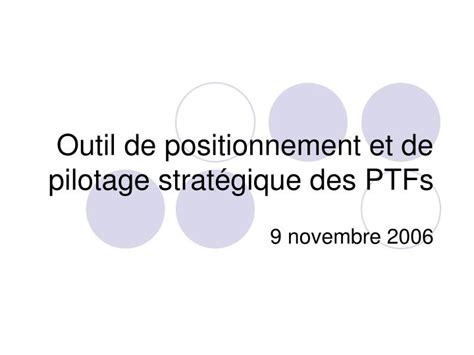 Ppt Outil De Positionnement Et De Pilotage Stratégique Des Ptfs