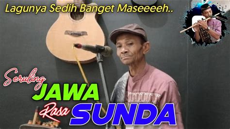 Langgam Jawa Rasa Sunda Seruling Merdu Mbah Yadek Pamit Mulih