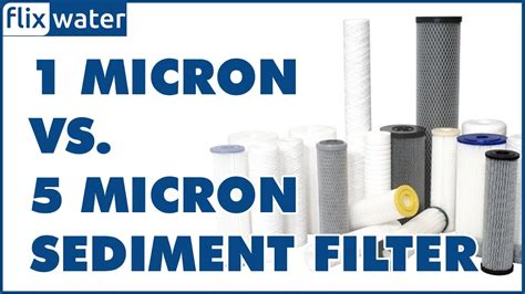 Micron Vs Micron Sediment Filter Comparison Youtube