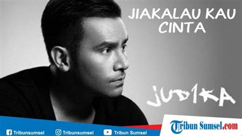 Download (Unduh) Lagu MP3 Judika 'Jikalau Kau Cinta' OST Sinetron Cinta ...