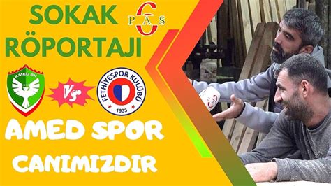 Amedspor Feth Yespor Ma Ncesi Soka N Nabz N Tuttuk Amed Pas