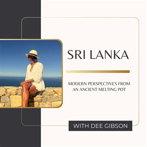 Sri Lanka Modern Perspectives From An Ancient Melting Pot Apple