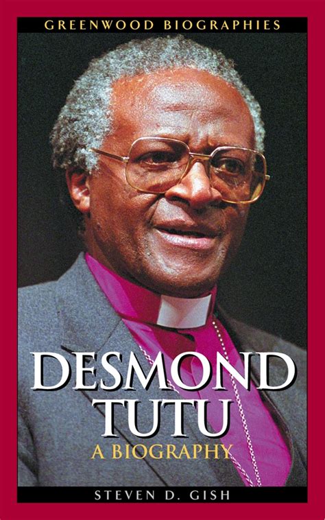 Desmond Tutu A Biography • Abc Clio