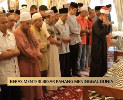 AWANI State Pahang Bekas Menteri Besar Pahang Meninggal Dunia