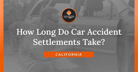 How Long Does It Take To Settle A Car Accident Claim In California